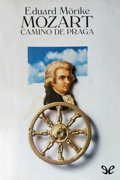 Mozart, de camino de Praga - Eduard Mörike - Descarga libros gratis en PDF, EPUB o Mobi mozart de camino de praga eduard morike 67328debbebbc jpeg - Mozart, de camino de Praga - Eduard Mörike - Descarga libros gratis en PDF, EPUB o Mobi