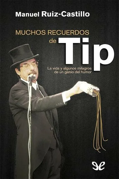 muchos recuerdos de tip manuel ruiz castillo 67328db991b2a jpeg - Muchos recuerdos de Tip - Manuel Ruiz-Castillo - Descarga libros gratis en PDF, EPUB o Mobi
