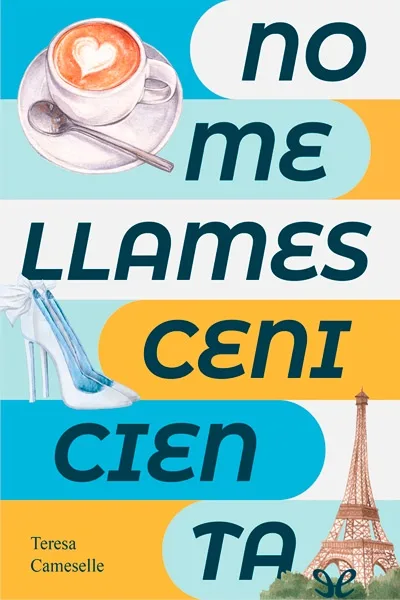 No me llames Cenicienta - Teresa Cameselle - Descarga libros gratis en PDF, EPUB o Mobi no me llames cenicienta teresa cameselle 6726b0c34d375 jpeg - No me llames Cenicienta - Teresa Cameselle - Descarga libros gratis en PDF, EPUB o Mobi