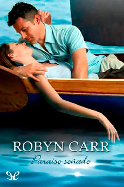 Paraiso soñado - Robyn Carr - Descarga libros gratis en PDF, EPUB o Mobi paraiso sonado robyn carr 673a76edc57d6 jpeg - Paraiso soñado - Robyn Carr - Descarga libros gratis en PDF, EPUB o Mobi