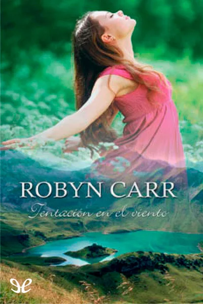 Tentación en el viento - Robyn Carr - Descarga libros gratis en PDF, EPUB o Mobi tentacion en el viento robyn carr 67368278d57c7 jpeg - Tentación en el viento - Robyn Carr - Descarga libros gratis en PDF, EPUB o Mobi