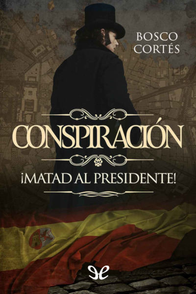 Descargar Conspiración - Bosco Cortés - Descarga libros gratis en PDF, EPUB o Mobi descargar conspiracion bosco cortes 67693a902b541 - Descargar Conspiración - Bosco Cortés - Descarga libros gratis en PDF, EPUB o Mobi