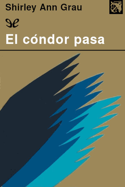 Descargar El cóndor pasa - Shirley Ann Grau - Descarga libros gratis en PDF, EPUB o Mobi descargar el condor pasa shirley ann grau 67517f7401dab - Descargar El cóndor pasa - Shirley Ann Grau - Descarga libros gratis en PDF, EPUB o Mobi
