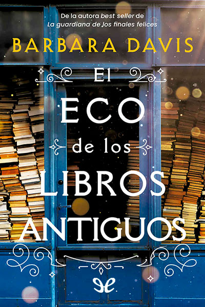 descargar el eco de los libros antiguos barbara davis 676e8097cfba8 - Descargar El eco de los libros antiguos - Barbara Davis - Descarga libros gratis en PDF, EPUB o Mobi
