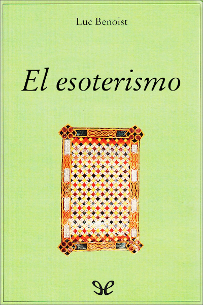 descargar el esoterismo luc benoist 6756c56041df5 - Descargar El esoterismo - Luc Benoist - Descarga libros gratis en PDF, EPUB o Mobi