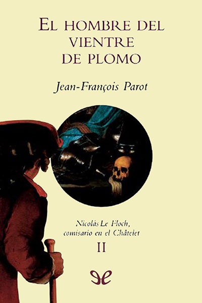 Descargar El hombre del vientre de plomo - Jean-François Parot - Descarga libros gratis en PDF, EPUB o Mobi descargar el hombre del vientre de plomo jean francois parot 674d8b420376e - Descargar El hombre del vientre de plomo - Jean-François Parot - Descarga libros gratis en PDF, EPUB o Mobi