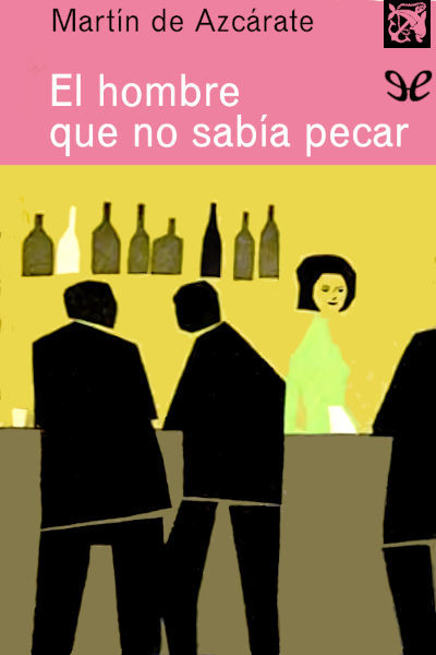 Descargar El hombre que no sabía pecar - Martín de Azcárate - Descarga libros gratis en PDF, EPUB o Mobi descargar el hombre que no sabia pecar martin de azcarate 676a8c0c75f2c - Descargar El hombre que no sabía pecar - Martín de Azcárate - Descarga libros gratis en PDF, EPUB o Mobi