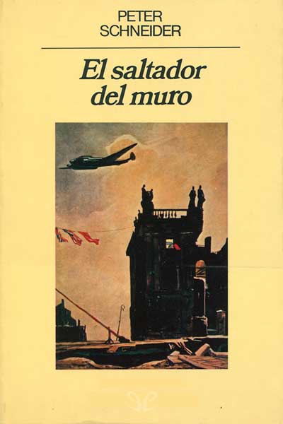 descargar el saltador del muro peter schneider 676545f3f2df7 - Descargar El saltador del muro - Peter Schneider - Descarga libros gratis en PDF, EPUB o Mobi