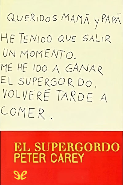 Descargar El Supergordo - Peter Carey - Descarga libros gratis en PDF, EPUB o Mobi descargar el supergordo peter carey 675eae80cf430 - Descargar El Supergordo - Peter Carey - Descarga libros gratis en PDF, EPUB o Mobi