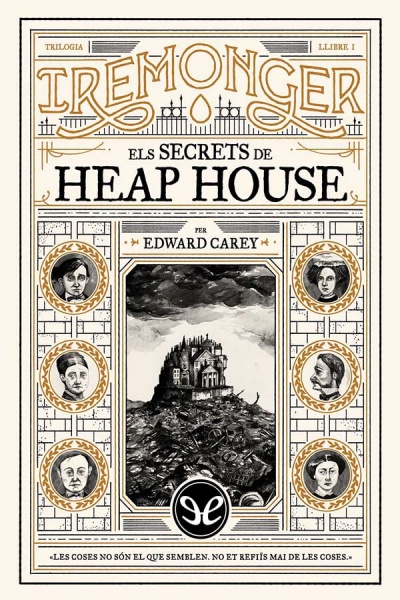 Descargar Els secrets de Heap House - Edward Carey - Descarga libros gratis en PDF, EPUB o Mobi descargar els secrets de heap house edward carey 6767e943b0663 - Descargar Els secrets de Heap House - Edward Carey - Descarga libros gratis en PDF, EPUB o Mobi
