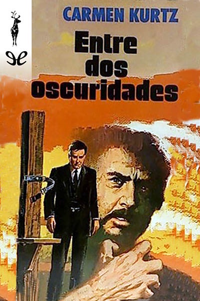 descargar entre dos oscuridades carmen kurtz 67596870a8b67 - Descargar Entre dos oscuridades - Carmen Kurtz - Descarga libros gratis en PDF, EPUB o Mobi