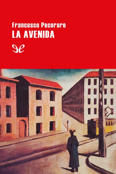 Descargar La avenida - Francesco Pecoraro - Descarga libros gratis en PDF, EPUB o Mobi descargar la avenida francesco pecoraro 6766978013a4d - Descargar La avenida - Francesco Pecoraro - Descarga libros gratis en PDF, EPUB o Mobi