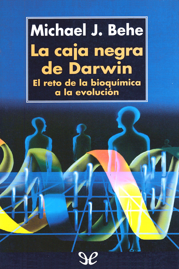 Descargar La caja negra de Darwin - Michael J. Behe - Descarga libros gratis en PDF, EPUB o Mobi descargar la caja negra de darwin michael j behe 6762a2ec24d96 - Descargar La caja negra de Darwin - Michael J. Behe - Descarga libros gratis en PDF, EPUB o Mobi
