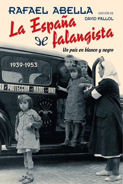 descargar la espana falangista rafael abella 676fd21a8a428 - Descargar La España falangista - Rafael Abella - Descarga libros gratis en PDF, EPUB o Mobi