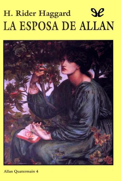 descargar la esposa de allan henry rider haggard 6767e922294d6 - Descargar La esposa de Allan - Henry Rider Haggard - Descarga libros gratis en PDF, EPUB o Mobi