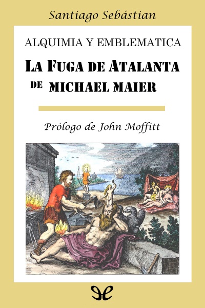 Descargar La fuga de Atalanta: alquimia y emblemática de Michael Maier - Michael Maier - Descarga libros gratis en PDF, EPUB o Mobi descargar la fuga de atalanta alquimia y emblematica de michael maier michael maier 675c0b9d0e8f0 - Descargar La fuga de Atalanta: alquimia y emblemática de Michael Maier - Michael Maier - Descarga libros gratis en PDF, EPUB o Mobi
