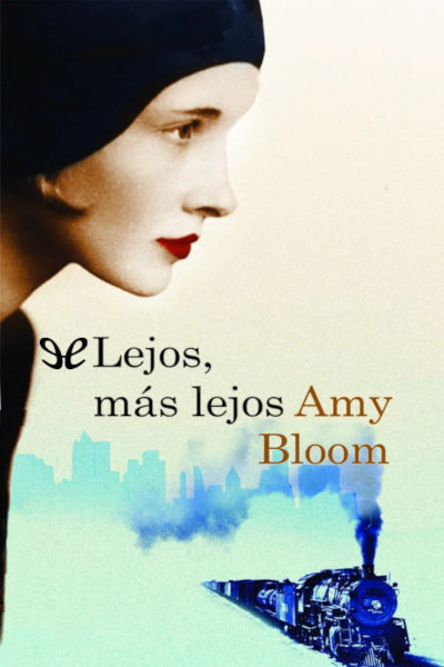 Descargar Lejos, más lejos - Amy Bloom - Descarga libros gratis en PDF, EPUB o Mobi descargar lejos mas lejos amy bloom 67693a797b3d4 - Descargar Lejos, más lejos - Amy Bloom - Descarga libros gratis en PDF, EPUB o Mobi