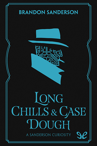 Descargar Long Chills and Case Dough - Brandon Sanderson - Descarga libros gratis en PDF, EPUB o Mobi descargar long chills and case dough brandon sanderson 6752d10c8ec90 - Descargar Long Chills and Case Dough - Brandon Sanderson - Descarga libros gratis en PDF, EPUB o Mobi