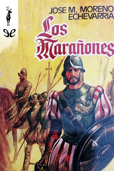 Descargar Los Marañones - José María Moreno Echevarría - Descarga libros gratis en PDF, EPUB o Mobi descargar los maranones jose maria moreno echevarria 676000169a948 - Descargar Los Marañones - José María Moreno Echevarría - Descarga libros gratis en PDF, EPUB o Mobi