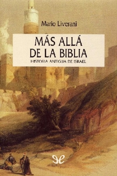 descargar mas alla de la biblia mario liverani 67693aa686293 - Descargar Mas allá de la Biblia - Mario Liverani - Descarga libros gratis en PDF, EPUB o Mobi