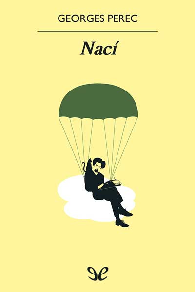 Descargar Nací: textos de la memoria y el olvido - Georges Perec - Descarga libros gratis en PDF, EPUB o Mobi descargar naci textos de la memoria y el olvido georges perec 676151d505a3b - Descargar Nací: textos de la memoria y el olvido - Georges Perec - Descarga libros gratis en PDF, EPUB o Mobi