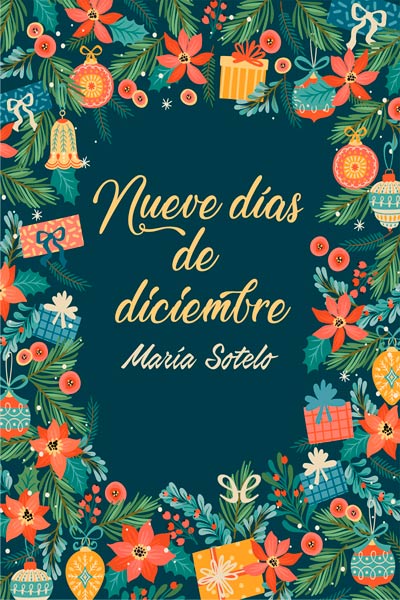 Descargar Nueve días de diciembre - María Sotelo - Descarga libros gratis en PDF, EPUB o Mobi descargar nueve dias de diciembre maria sotelo 676000222594c - Descargar Nueve días de diciembre - María Sotelo - Descarga libros gratis en PDF, EPUB o Mobi