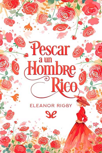 Descargar Pescar a un hombre rico - Eleanor Rigby - Descarga libros gratis en PDF, EPUB o Mobi descargar pescar a un hombre rico eleanor rigby 674c39ac79635 - Descargar Pescar a un hombre rico - Eleanor Rigby - Descarga libros gratis en PDF, EPUB o Mobi