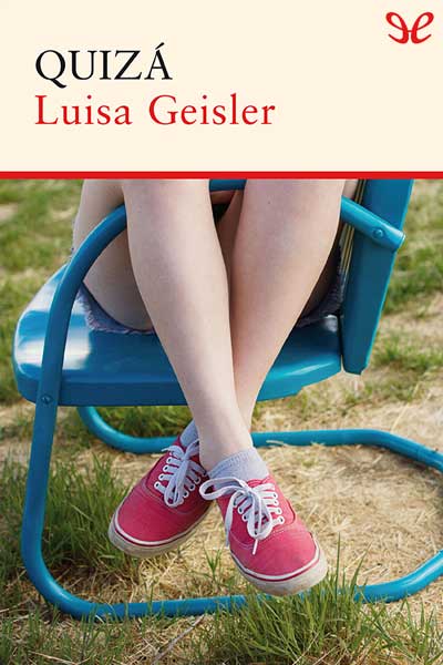 Descargar Quizá - Luisa Geisler - Descarga libros gratis en PDF, EPUB o Mobi descargar quiza luisa geisler 67557423c0eaa - Descargar Quizá - Luisa Geisler - Descarga libros gratis en PDF, EPUB o Mobi