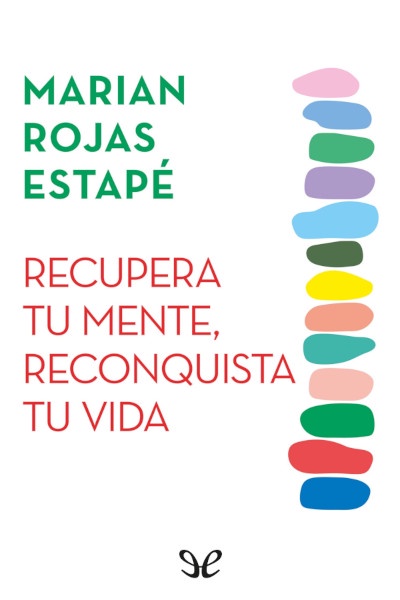 Descargar Recupera tu mente, reconquista tu vida - Marian Rojas Estapé - Descarga libros gratis en PDF, EPUB o Mobi descargar recupera tu mente reconquista tu vida marian rojas estape 6752d15155108 - Descargar Recupera tu mente, reconquista tu vida - Marian Rojas Estapé - Descarga libros gratis en PDF, EPUB o Mobi