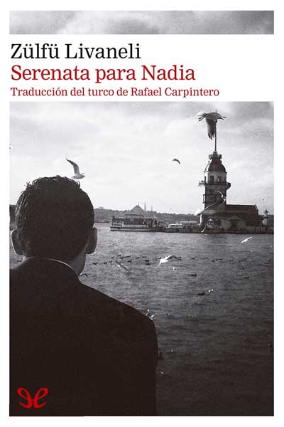Descargar Serenata para Nadia - Zülfü Livaneli - Descarga libros gratis en PDF, EPUB o Mobi descargar serenata para nadia zulfu livaneli 67502e030b59a - Descargar Serenata para Nadia - Zülfü Livaneli - Descarga libros gratis en PDF, EPUB o Mobi