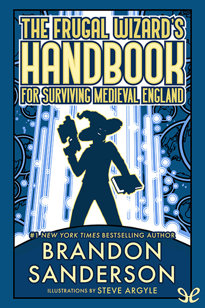 Descargar The Frugal Wizard’s Handbook for Surviving Medieval England - Brandon Sanderson - Descarga libros gratis en PDF, EPUB o Mobi descargar the frugal wizards handbook for surviving medieval england brandon sanderson 6755740cbfa31 - Descargar The Frugal Wizard’s Handbook for Surviving Medieval England - Brandon Sanderson - Descarga libros gratis en PDF, EPUB o Mobi