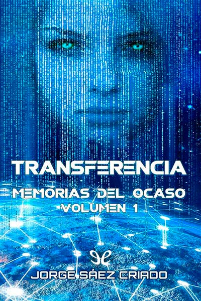 descargar transferencia jorge saez criado 676697c36a8e2 - Descargar Transferencia - Jorge Sáez Criado - Descarga libros gratis en PDF, EPUB o Mobi