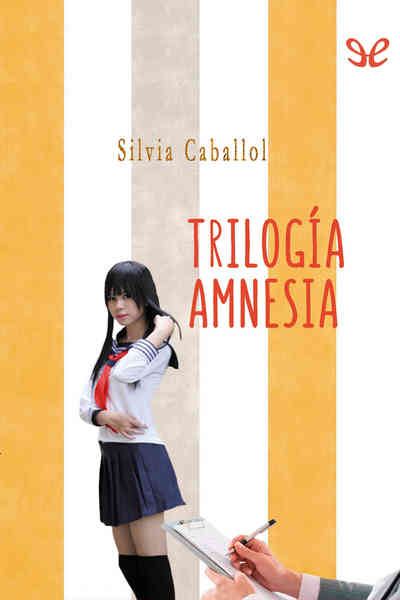 descargar trilogia amnesia silvia caballol 674edcb9ddbf0 - Descargar Trilogía amnesia - Silvia Caballol - Descarga libros gratis en PDF, EPUB o Mobi