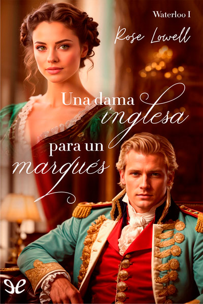 Descargar Una dama inglesa para un marqués - Rose Lowell - Descarga libros gratis en PDF, EPUB o Mobi descargar una dama inglesa para un marques rose lowell 675c0b7b11ce2 - Descargar Una dama inglesa para un marqués - Rose Lowell - Descarga libros gratis en PDF, EPUB o Mobi