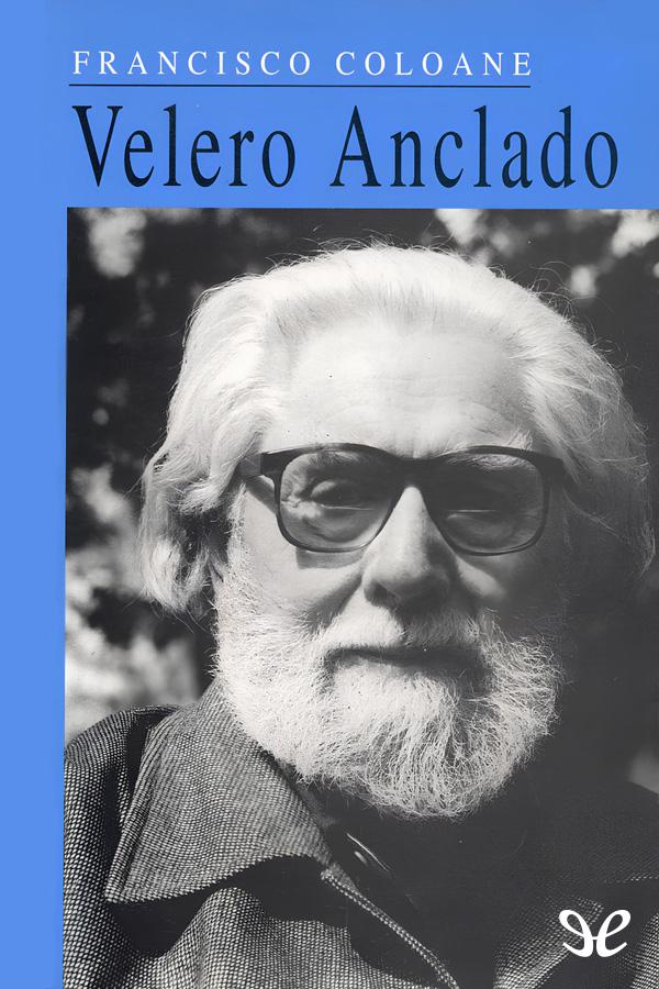 Descargar Velero anclado - Francisco Coloane - Descarga libros gratis en PDF, EPUB o Mobi descargar velero anclado francisco coloane 674edc69441c0 - Descargar Velero anclado - Francisco Coloane - Descarga libros gratis en PDF, EPUB o Mobi