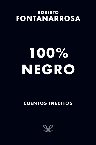 descargar 100 negro roberto fontanarrosa 6782470f2bfb1 - Descargar 100% Negro - Roberto Fontanarrosa - Descarga libros gratis en PDF, EPUB o Mobi