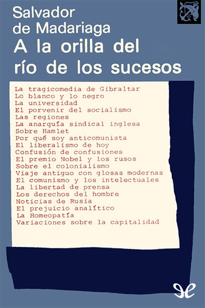 Descargar A la orilla del río de los sucesos - Salvador de Madariaga - Descarga libros gratis en PDF, EPUB o Mobi descargar a la orilla del rio de los sucesos salvador de madariaga 679a02393a4a4 - Descargar A la orilla del río de los sucesos - Salvador de Madariaga - Descarga libros gratis en PDF, EPUB o Mobi