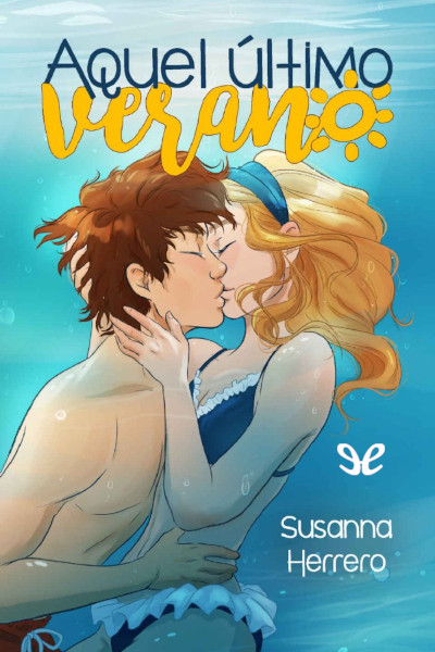 descargar aquel ultimo verano susanna herrero 67921902f06c1 - Descargar Aquel último verano - Susanna Herrero - Descarga libros gratis en PDF, EPUB o Mobi