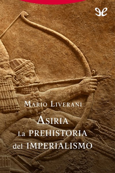 descargar asiria la prehistoria del imperialismo mario liverani 6794bbf99f068 - Descargar Asiria. La prehistoria del imperialismo - Mario Liverani - Descarga libros gratis en PDF, EPUB o Mobi