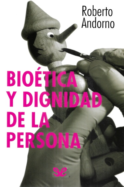 descargar bioetica y dignidad de la persona roberto andorno 6775180289ac8 - Descargar Bioética y dignidad de la persona - Roberto Andorno - Descarga libros gratis en PDF, EPUB o Mobi