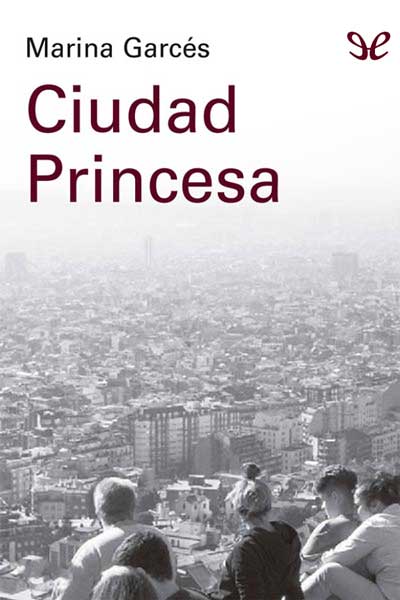 Descargar Ciudad princesa - Marina Garcés - Descarga libros gratis en PDF, EPUB o Mobi descargar ciudad princesa marina garces 678a300669fa0 - Descargar Ciudad princesa - Marina Garcés - Descarga libros gratis en PDF, EPUB o Mobi
