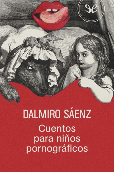 Descargar Cuentos para niños pornográficos - Dalmiro Sáenz - Descarga libros gratis en PDF, EPUB o Mobi descargar cuentos para ninos pornograficos dalmiro saenz 677a5e1b7ce81 - Descargar Cuentos para niños pornográficos - Dalmiro Sáenz - Descarga libros gratis en PDF, EPUB o Mobi