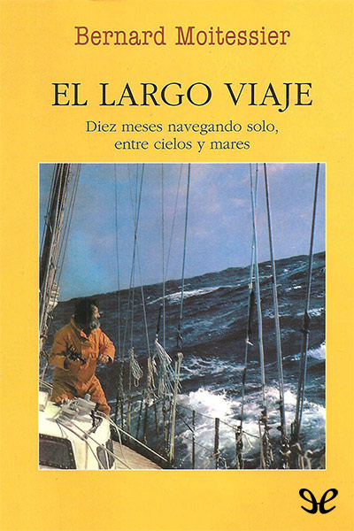 descargar el largo viaje bernard moitessier 679a0222b76a7 - Descargar El largo viaje - Bernard Moitessier - Descarga libros gratis en PDF, EPUB o Mobi