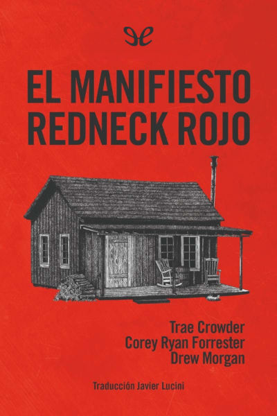 Descargar El Manifiesto Redneck rojo - AA. VV. - Descarga libros gratis en PDF, EPUB o Mobi descargar el manifiesto redneck rojo aa vv 67936a92646c3 - Descargar El Manifiesto Redneck rojo - AA. VV. - Descarga libros gratis en PDF, EPUB o Mobi