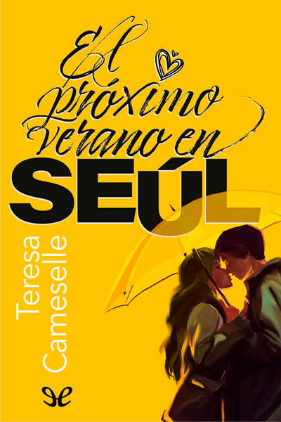 descargar el proximo verano en seul teresa cameselle 6777bb0e85e56 - Descargar El próximo verano en Seúl - Teresa Cameselle - Descarga libros gratis en PDF, EPUB o Mobi