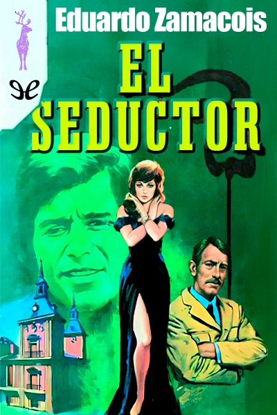 Descargar El seductor - Eduardo Zamacois - Descarga libros gratis en PDF, EPUB o Mobi descargar el seductor eduardo zamacois 677bafe3553b5 - Descargar El seductor - Eduardo Zamacois - Descarga libros gratis en PDF, EPUB o Mobi