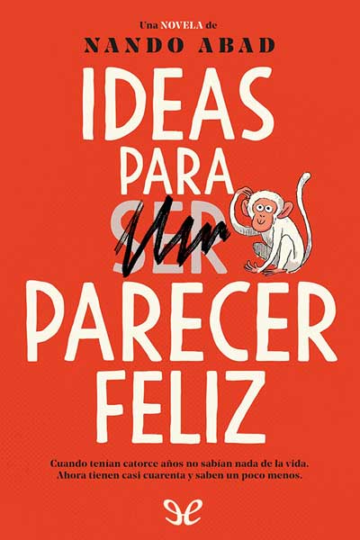 Descargar Ideas para parecer feliz - Nando Abad - Descarga libros gratis en PDF, EPUB o Mobi descargar ideas para parecer feliz nando abad 677e527124215 - Descargar Ideas para parecer feliz - Nando Abad - Descarga libros gratis en PDF, EPUB o Mobi