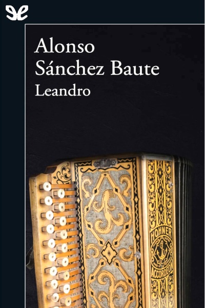 Descargar Leandro - Alonso Sánchez Baute - Descarga libros gratis en PDF, EPUB o Mobi descargar leandro alonso sanchez baute 6798b08b07759 - Descargar Leandro - Alonso Sánchez Baute - Descarga libros gratis en PDF, EPUB o Mobi