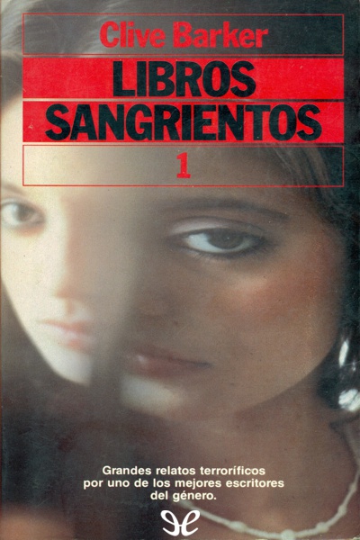 descargar libros sangrientos 1 clive barker 6776699b76d55 - Descargar Libros Sangrientos 1 - Clive Barker - Descarga libros gratis en PDF, EPUB o Mobi