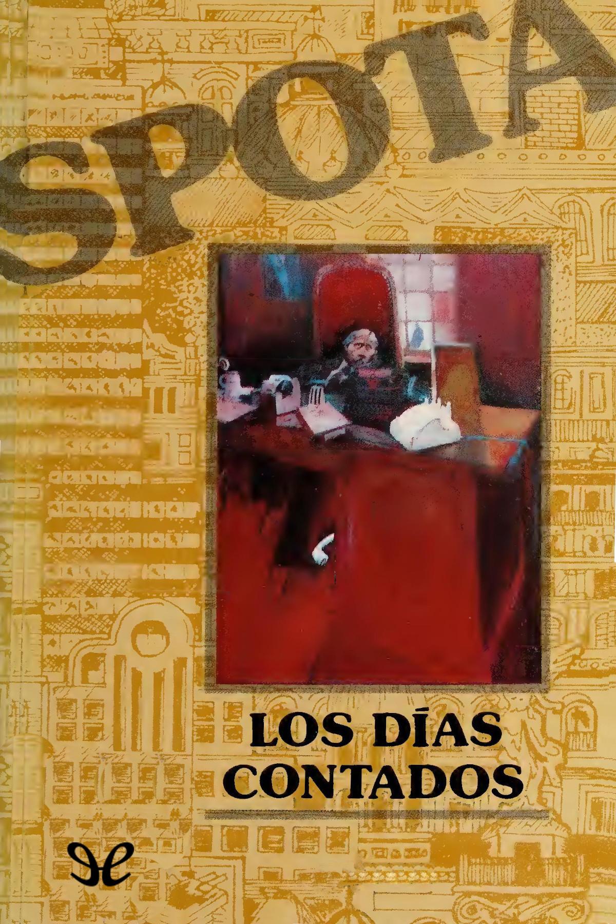 Descargar Los días contados - Luis Spota - Descarga libros gratis en PDF, EPUB o Mobi descargar los dias contados luis spota 6790c78f45e5d - Descargar Los días contados - Luis Spota - Descarga libros gratis en PDF, EPUB o Mobi